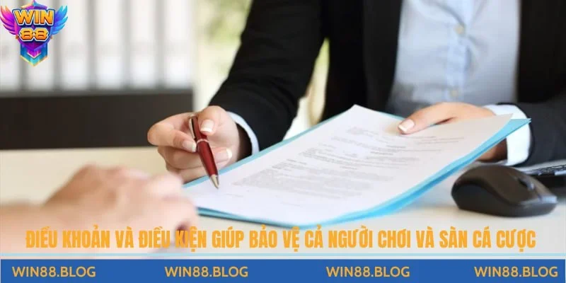 Điều khoản và điều kiện ý giúp bảo vệ cả người chơi và sàn cá cược