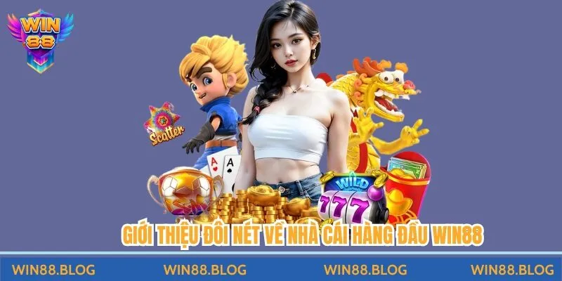 Giới thiệu đôi nét về nhà cái hàng đầu Win88