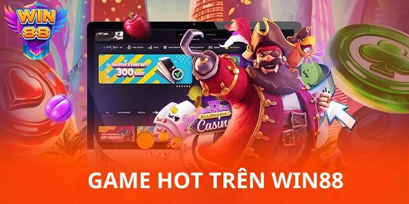 game hot trên Win88